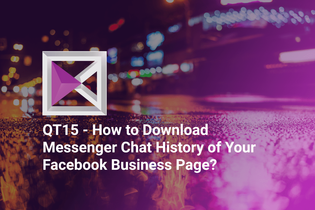 How to Download Messenger Chat History of Your Facebook Business Page